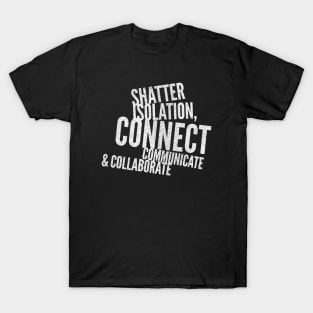 Connect, Communicate & Collaborate T-Shirt